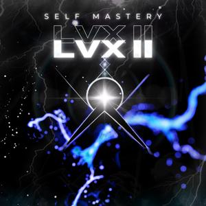 LVX2 l Self Mastery l