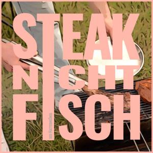 Steak nicht Fisch