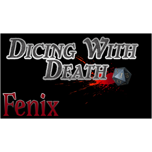 Dicing With Death - Fenix