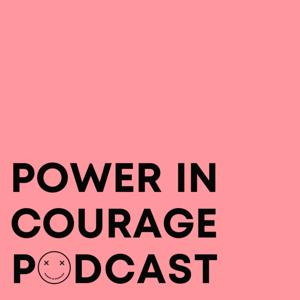 Power In Courage Podcast