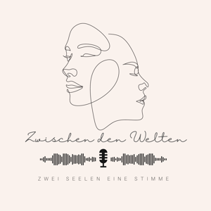 Zwischen den Welten- Zwei Seelen eine Stimme