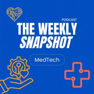The Weekly Snapshot - Medtech
