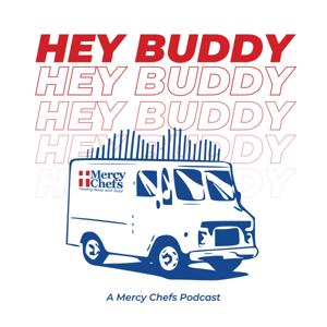 Mercy Chefs "Hey Buddy" Podcast
