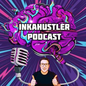 Inkahustler Podcast