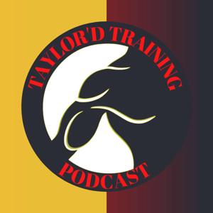 Taylor'd Training Podcast
