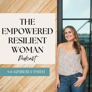 The Empowered Resilient Woman