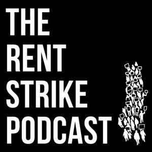 The Rent Strike Podcast