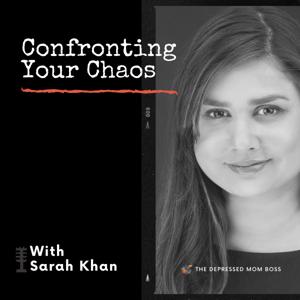 Confronting Your Chaos