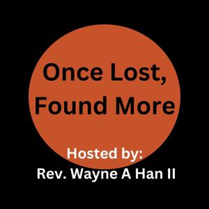 Once Lost, Found More