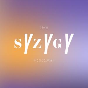 The SYZYGY Podcast