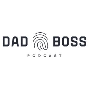 The Dad Boss Experience with Dan Kozaris