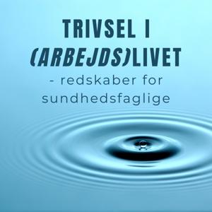 Trivsel i (arbejds)livet - redskaber for sundhedsfaglige.