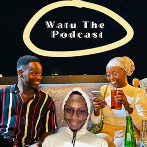 Watu The Podcast