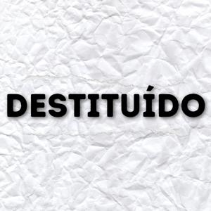 Destituído