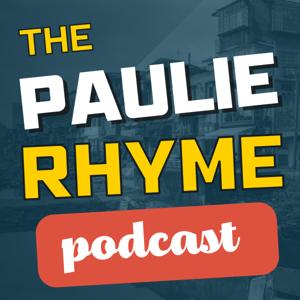 The Paulie Rhyme Podcast