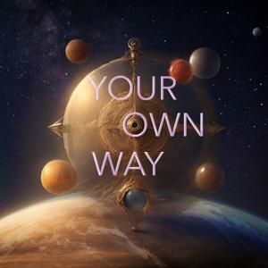 Your Own Way Podcast