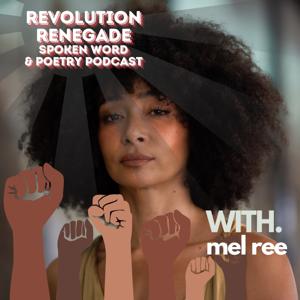 Revolution Renegade Spoken word, poetry and healing conversations.