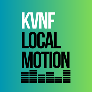 KVNF's Local Motion