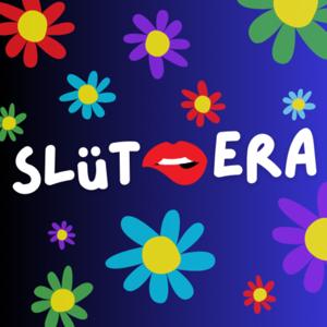 Slüt Era