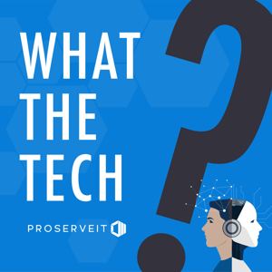 What The Tech?! podcast