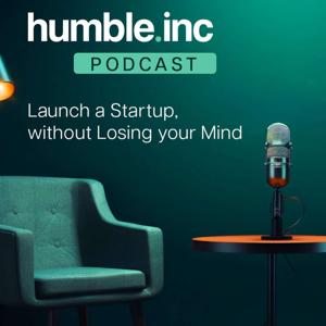 Humble Inc. | Launch a Startup without Losing your Mind