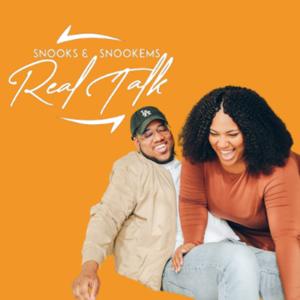 Snooks & Snookems: Real Talk