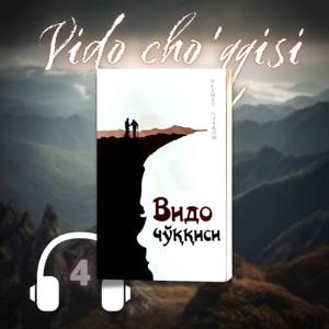 Vido cho‘qqisi (Audio kitob)