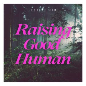 Raising Good Human