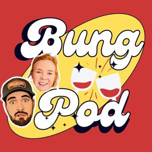Bung Pod!