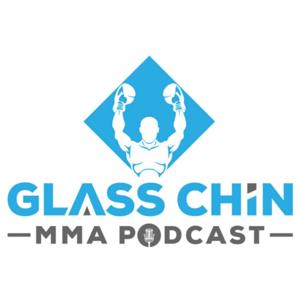 Glass Chin MMA Podcast
