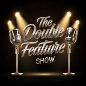 The Double Feature Show Podcast