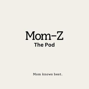 Mom-Z the Pod