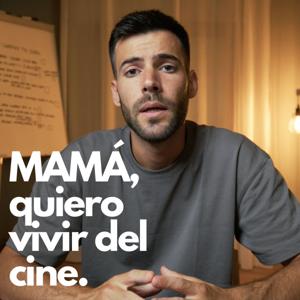 MAMÁ, quiero vivir del cine