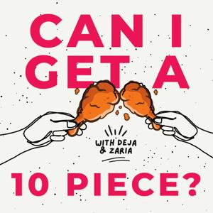 Can  I Get a 10 Piece?