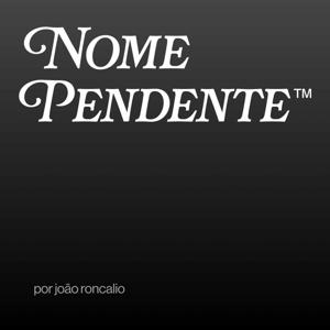 Podcast da Nome Pendente