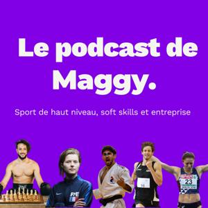 Le podcast de Maggy