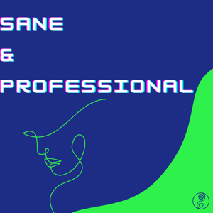 Sane and Professional