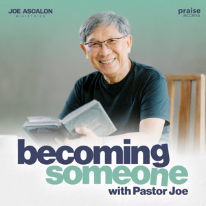 Becoming Someone with Pastor Joe