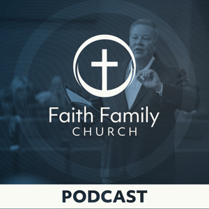 Faith Family Church Podcast