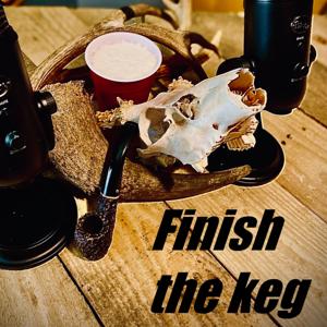 Finish The Keg