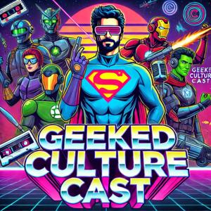 Geeked! Culture Cast