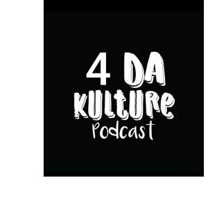 4 Da Kulture Podcast