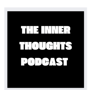 The Inner Thoughts Podcast