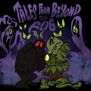 Tales From Beyond the Fog