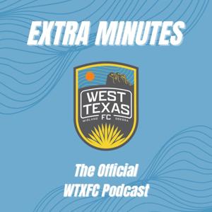 Extra Minutes: The Official West Texas FC Podcast