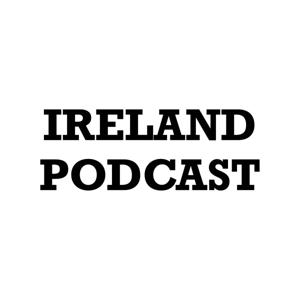 Ireland Podcast