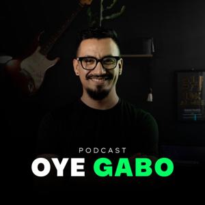OYE GABO Podcast