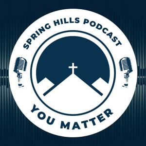 Spring Hills Podcast