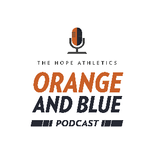 The Hope Athletics Orange and Blue Podcast