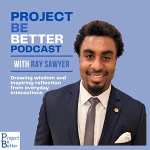 Project Be Better Podcast